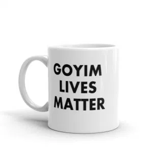https://zionistreport.com/product/shut-it-down-goyim-lives-matter-mug/